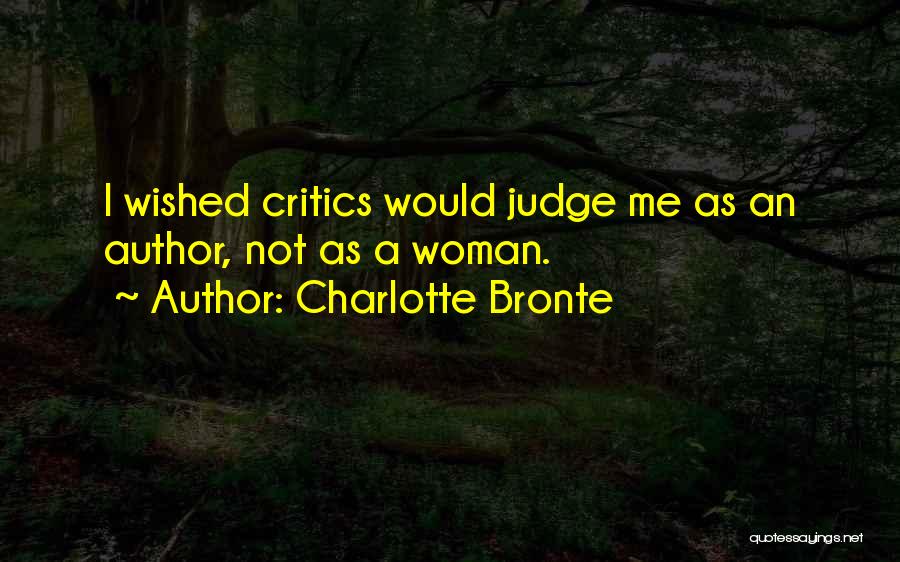 Woman Author Quotes By Charlotte Bronte