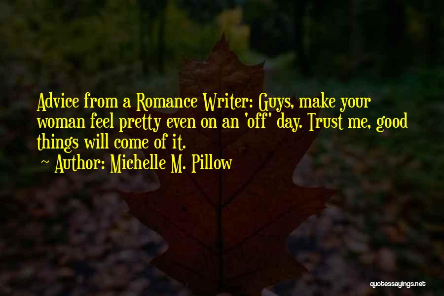 Woman Author Quotes By Michelle M. Pillow