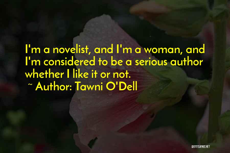 Woman Author Quotes By Tawni O'Dell