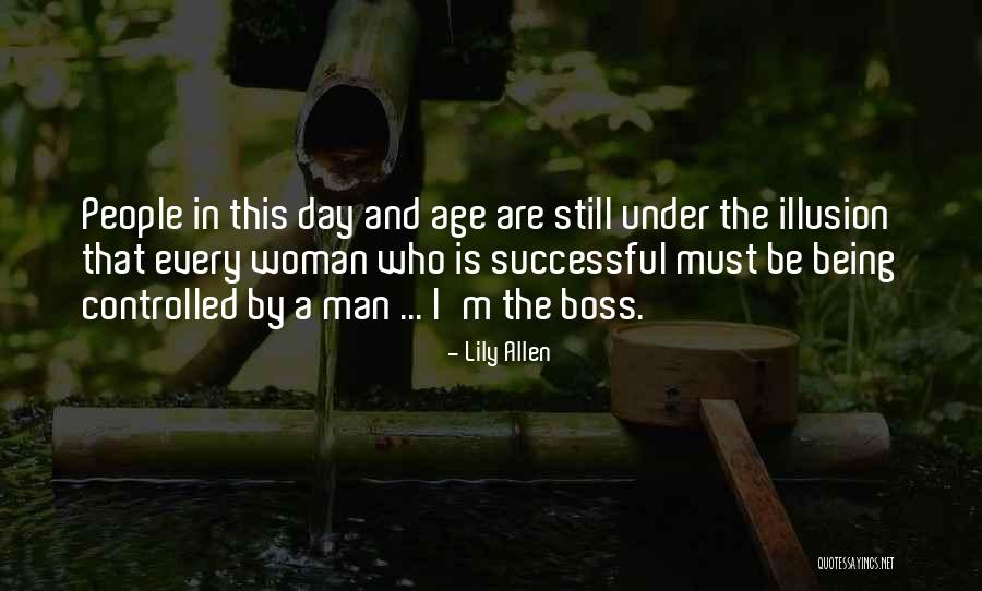 Woman Boss Quotes By Lily Allen
