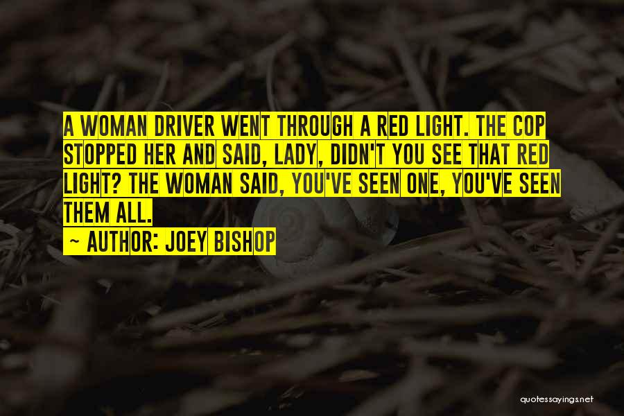 Woman Cop Quotes By Joey Bishop Woman Cop Quotes By Joey Bishop