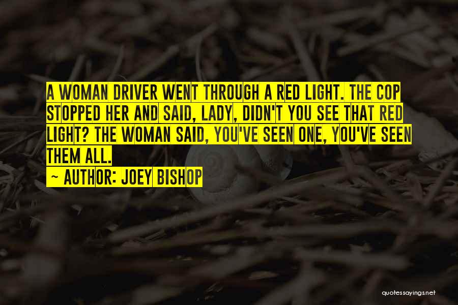 Woman Cop Quotes By Joey Bishop