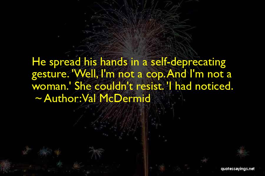 Woman Cop Quotes By Val McDermid