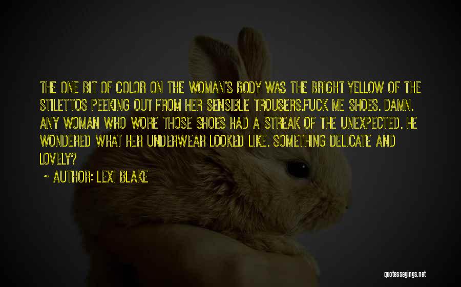 Woman Delicate Quotes By Lexi Blake