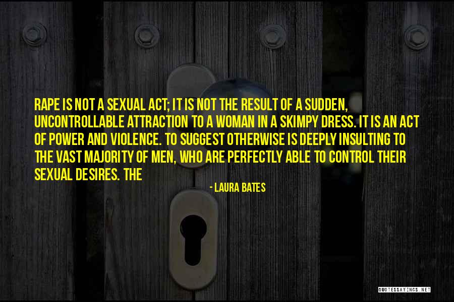 Woman Desires Quotes By Laura Bates Woman Desires Quotes By Laura Bates