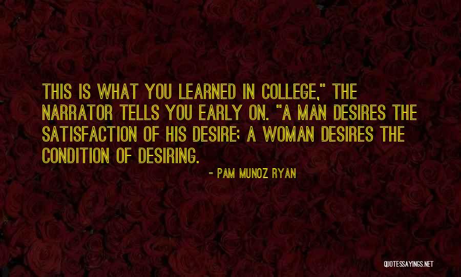 Woman Desires Quotes By Pam Munoz Ryan Woman Desires Quotes By Pam Munoz Ryan
