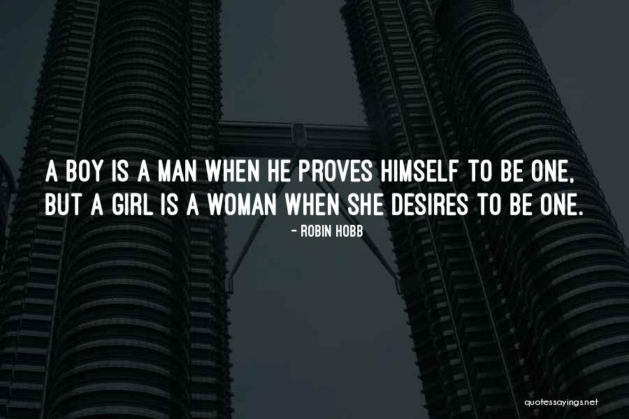 Woman Desires Quotes By Robin Hobb Woman Desires Quotes By Robin Hobb