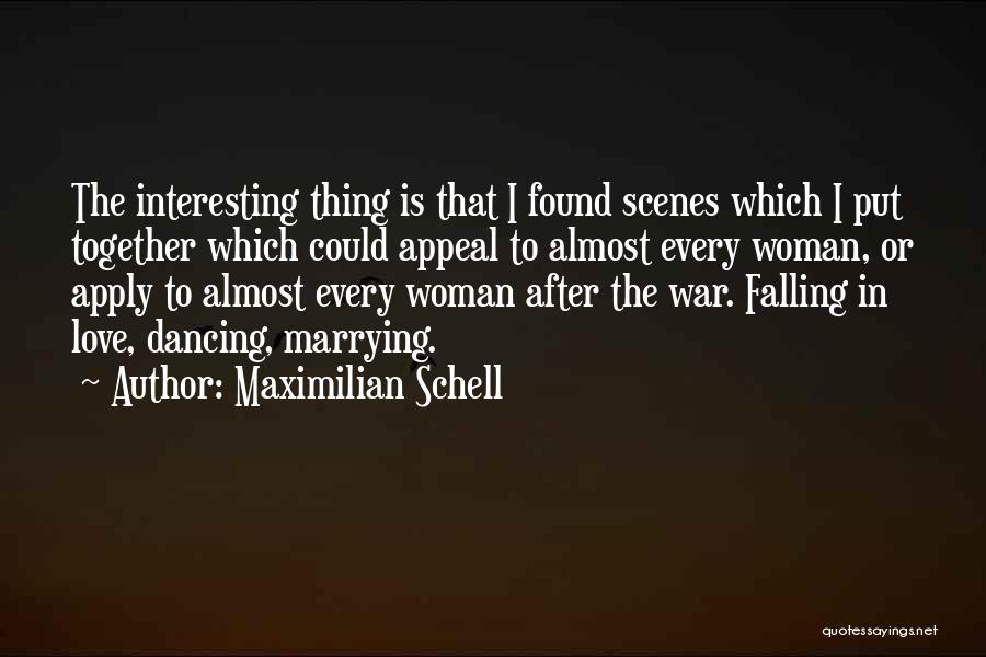Woman Falling In Love Quotes By Maximilian Schell