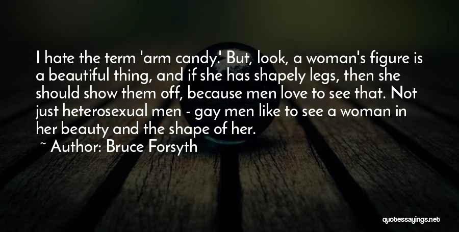 Woman Figure Quotes By Bruce Forsyth