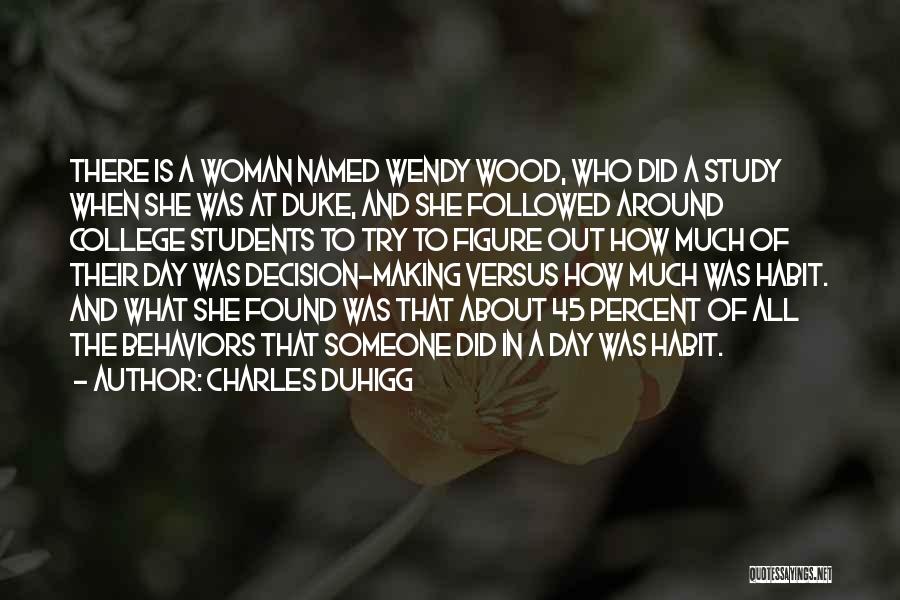 Woman Figure Quotes By Charles Duhigg