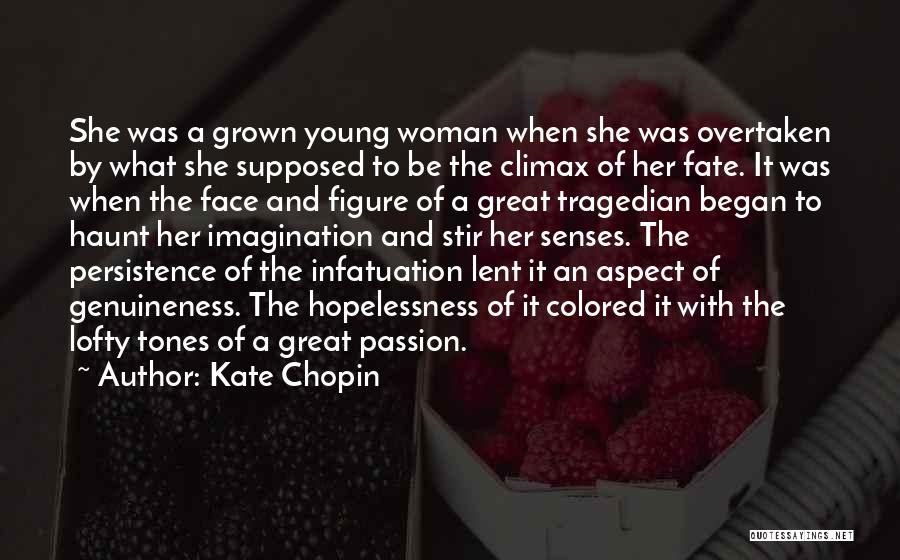 Woman Figure Quotes By Kate Chopin