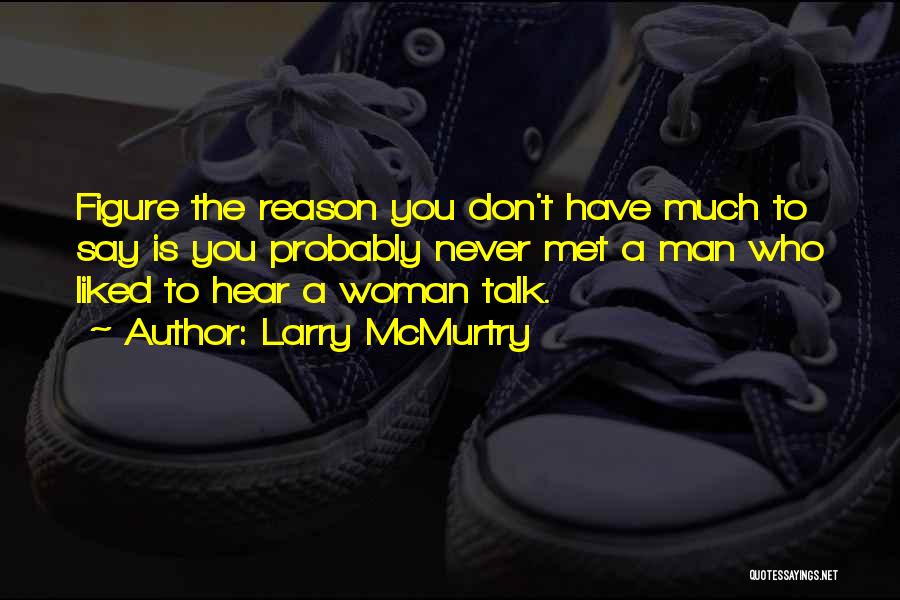 Woman Figure Quotes By Larry McMurtry