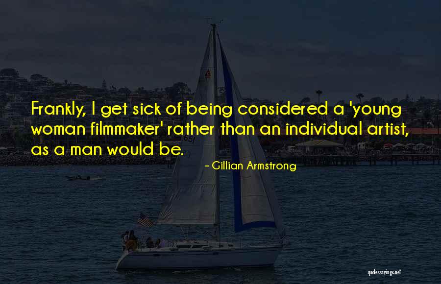 Woman Filmmaker Quotes By Gillian Armstrong Woman Filmmaker Quotes By Gillian Armstrong
