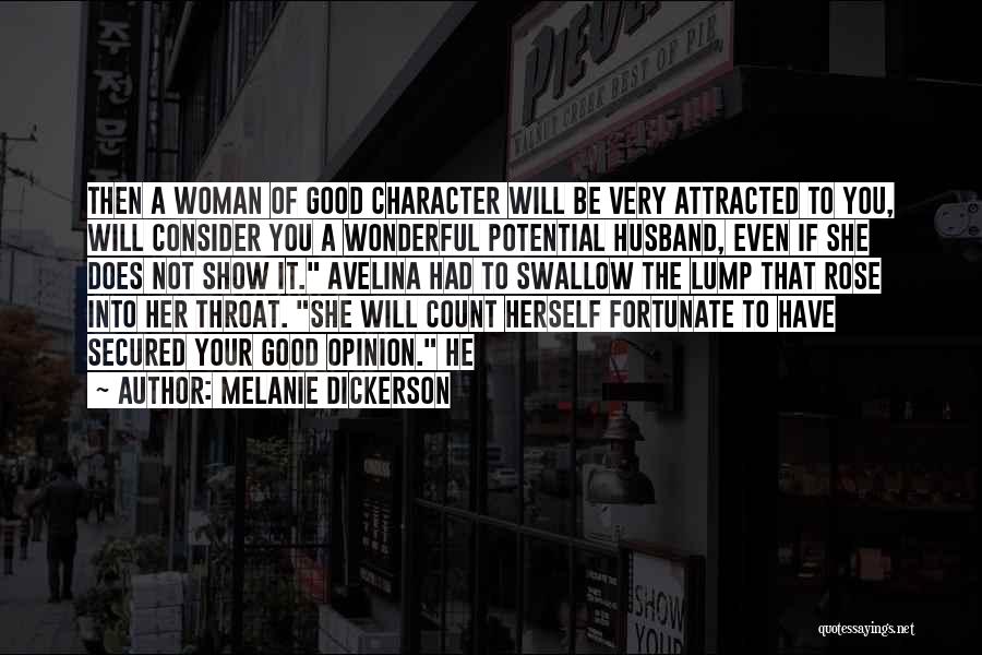 Woman Good Character Quotes By Melanie Dickerson