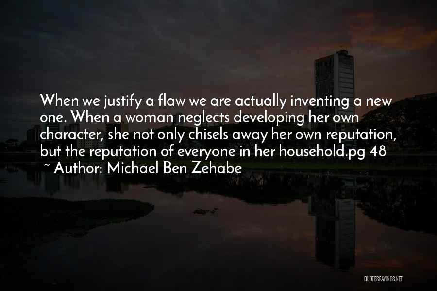 Woman Good Character Quotes By Michael Ben Zehabe