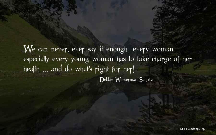 Woman Health Quotes By Debbie Wasserman Schultz Woman Health Quotes By Debbie Wasserman Schultz