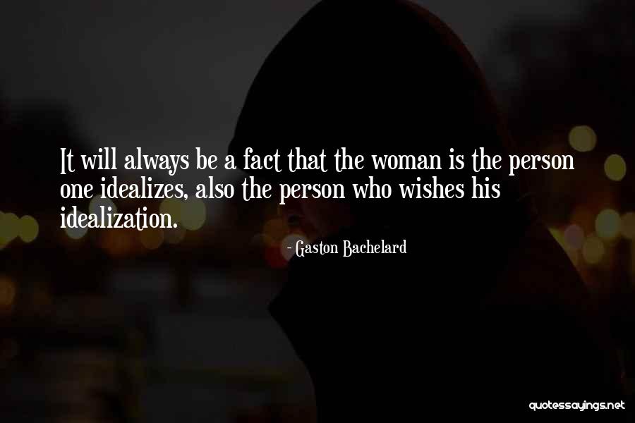 Woman His Quotes By Gaston Bachelard Woman His Quotes By Gaston Bachelard