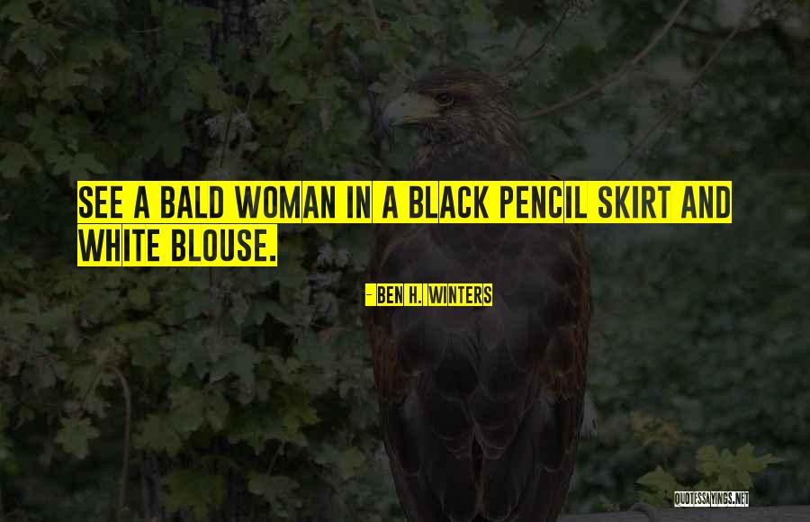 Woman In Black And White Quotes By Ben H. Winters