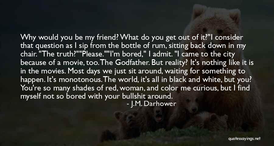 Woman In Black And White Quotes By J.M. Darhower