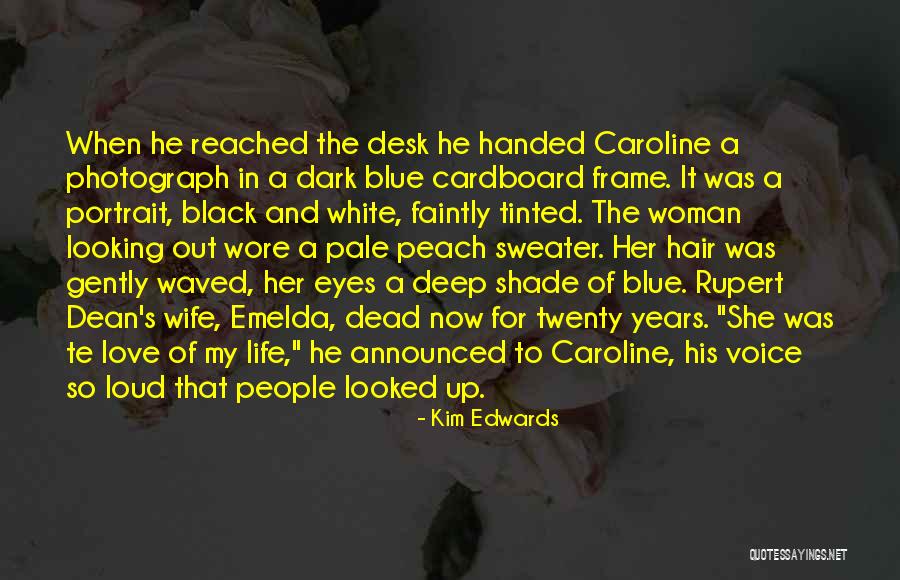 Woman In Black And White Quotes By Kim Edwards