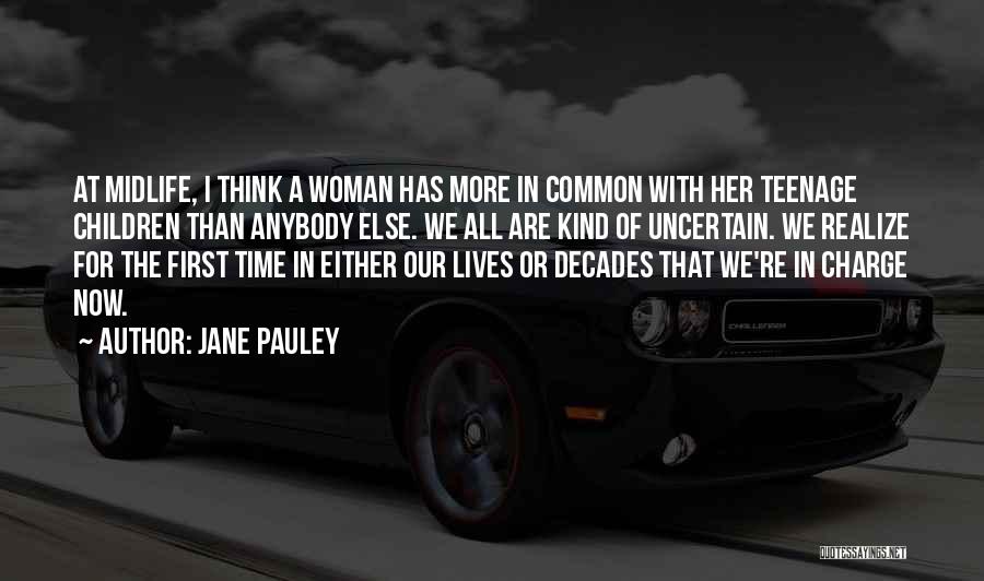 Woman In Charge Quotes By Jane Pauley