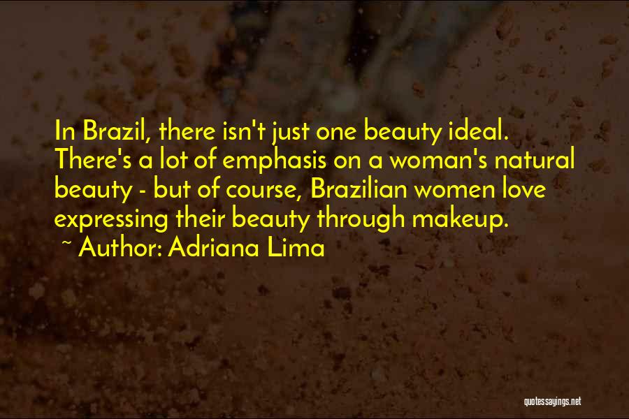Woman In Love Quotes By Adriana Lima