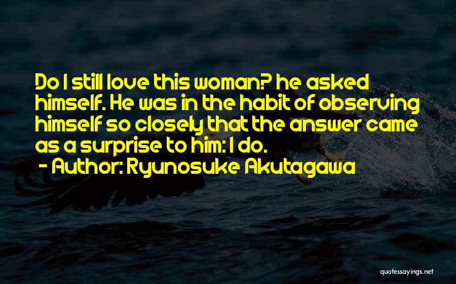 Woman In Love Quotes By Ryunosuke Akutagawa