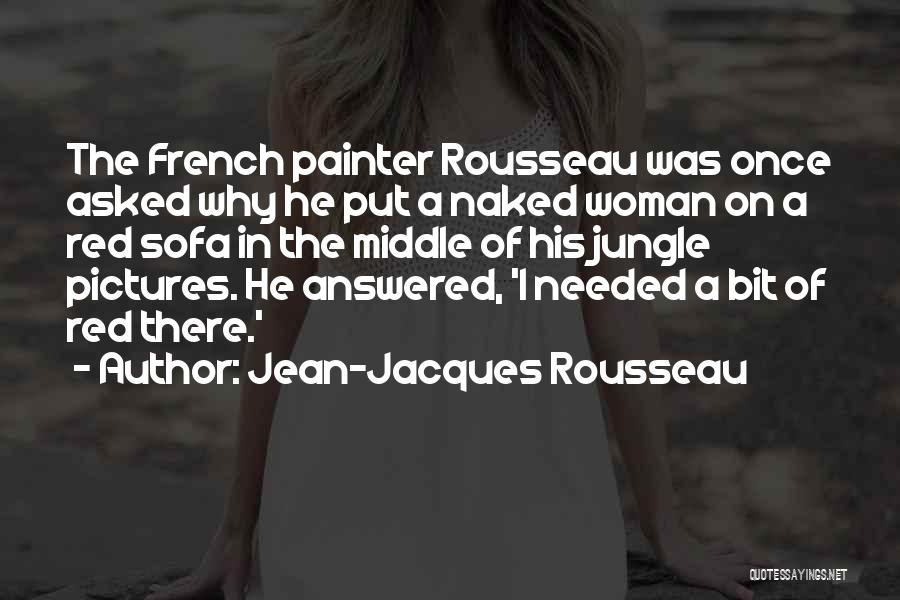 Woman In Red Quotes By Jean-Jacques Rousseau