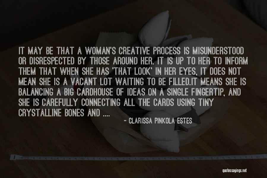 Woman In Waiting Quotes By Clarissa Pinkola Estes Woman In Waiting Quotes By Clarissa Pinkola Estes