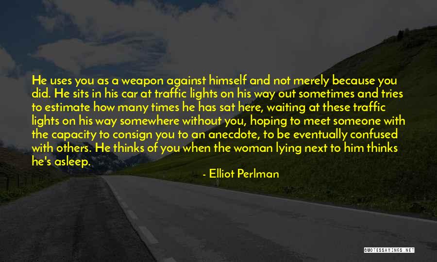 Woman In Waiting Quotes By Elliot Perlman Woman In Waiting Quotes By Elliot Perlman