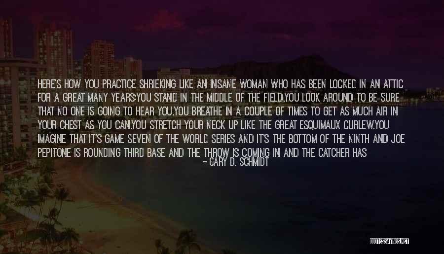 Woman In Waiting Quotes By Gary D. Schmidt Woman In Waiting Quotes By Gary D. Schmidt