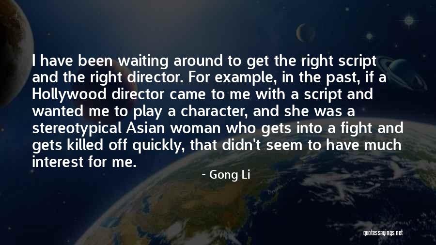 Woman In Waiting Quotes By Gong Li Woman In Waiting Quotes By Gong Li