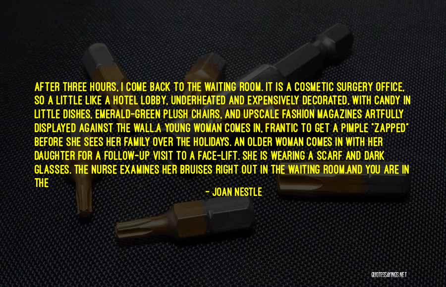 Woman In Waiting Quotes By Joan Nestle Woman In Waiting Quotes By Joan Nestle