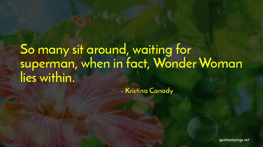 Woman In Waiting Quotes By Kristina Canady Woman In Waiting Quotes By Kristina Canady
