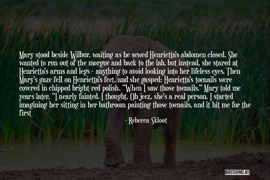 Woman In Waiting Quotes By Rebecca Skloot Woman In Waiting Quotes By Rebecca Skloot