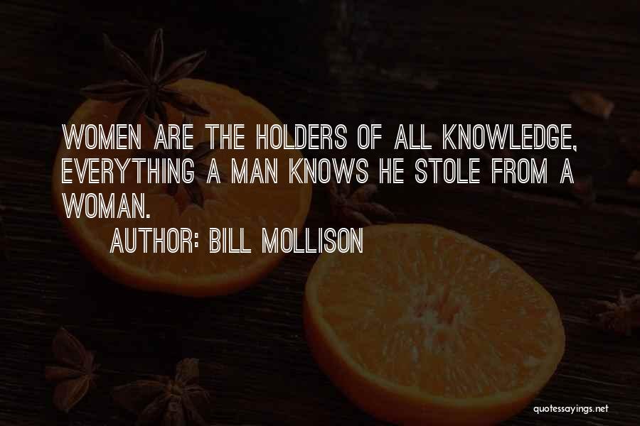 Woman Knows Quotes By Bill Mollison