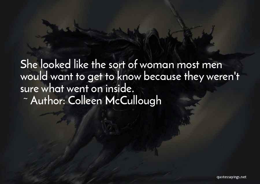 Woman Knows Quotes By Colleen McCullough