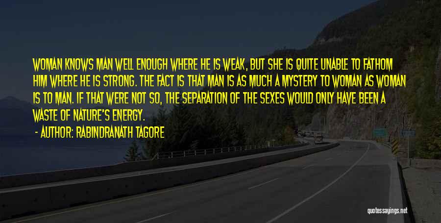 Woman Knows Quotes By Rabindranath Tagore