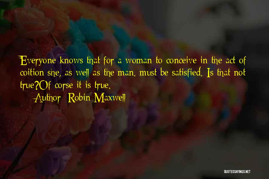 Woman Knows Quotes By Robin Maxwell