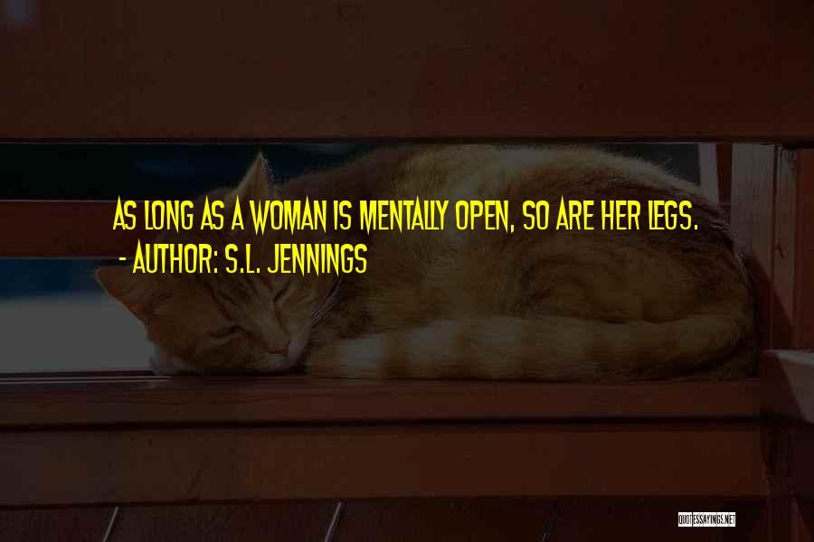 Woman Legs Quotes By S.L. Jennings