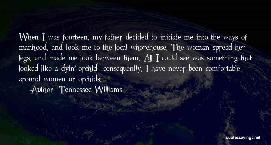 Woman Legs Quotes By Tennessee Williams