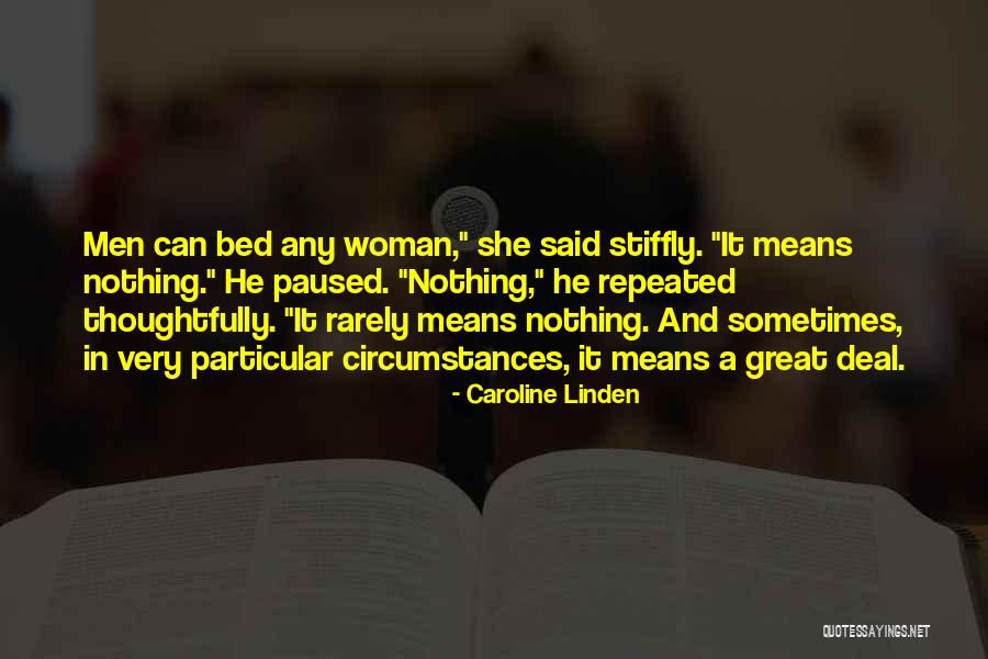 Woman Means Quotes By Caroline Linden Woman Means Quotes By Caroline Linden