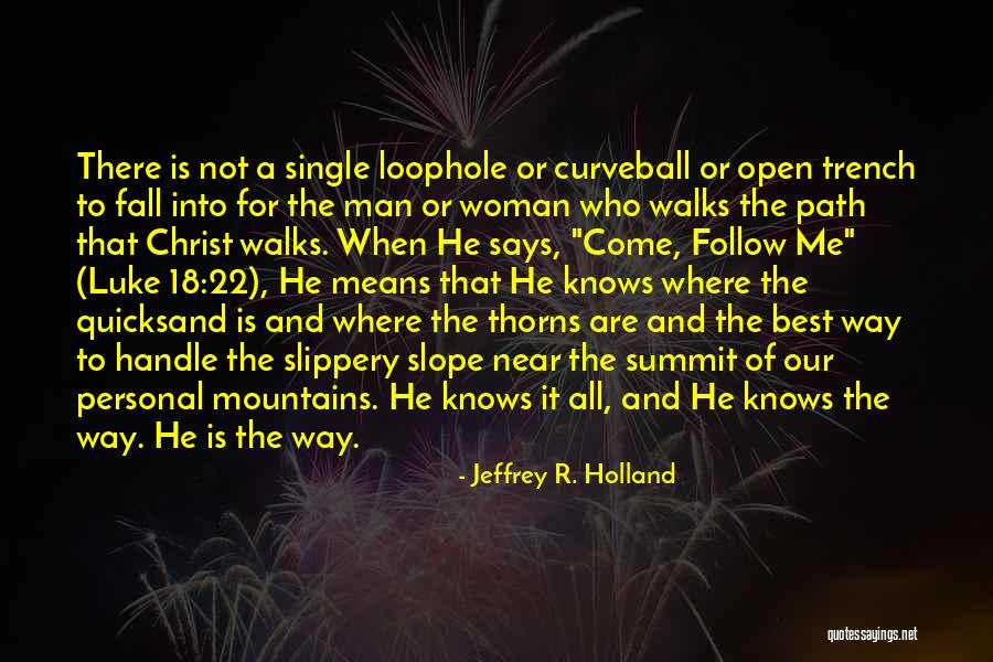 Woman Means Quotes By Jeffrey R. Holland Woman Means Quotes By Jeffrey R. Holland