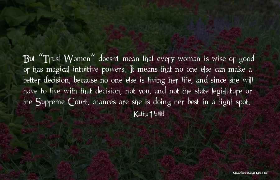 Woman Means Quotes By Katha Pollitt Woman Means Quotes By Katha Pollitt