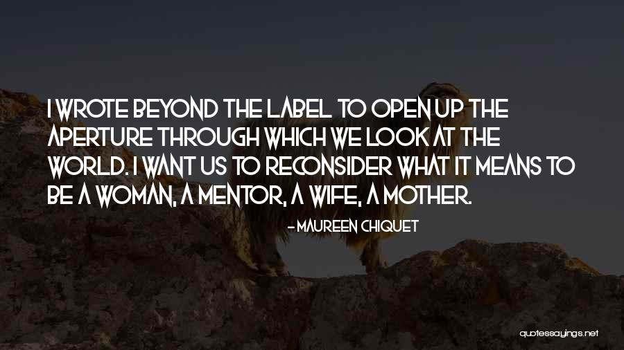 Woman Means Quotes By Maureen Chiquet Woman Means Quotes By Maureen Chiquet