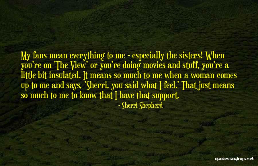 Woman Means Quotes By Sherri Shepherd Woman Means Quotes By Sherri Shepherd