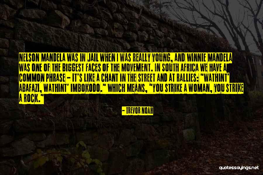 Woman Means Quotes By Trevor Noah Woman Means Quotes By Trevor Noah