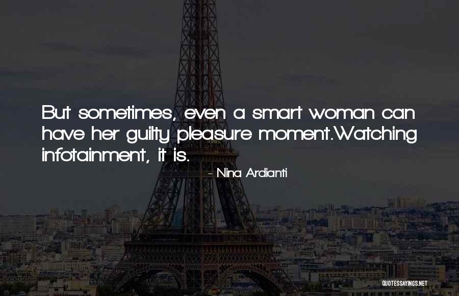 Woman Moment Quotes By Nina Ardianti Woman Moment Quotes By Nina Ardianti