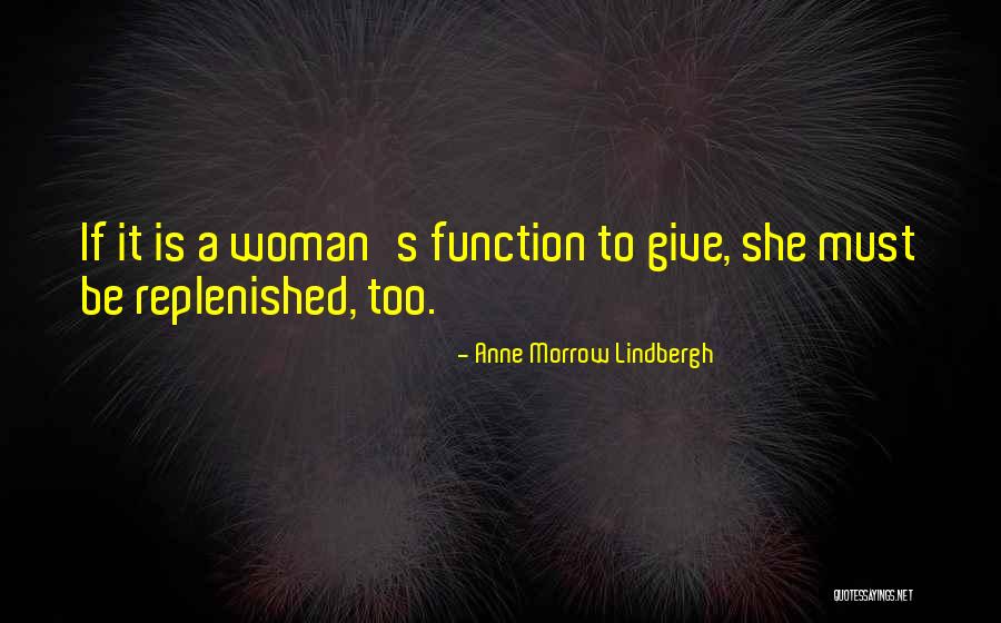 Woman Must Be Quotes By Anne Morrow Lindbergh Woman Must Be Quotes By Anne Morrow Lindbergh