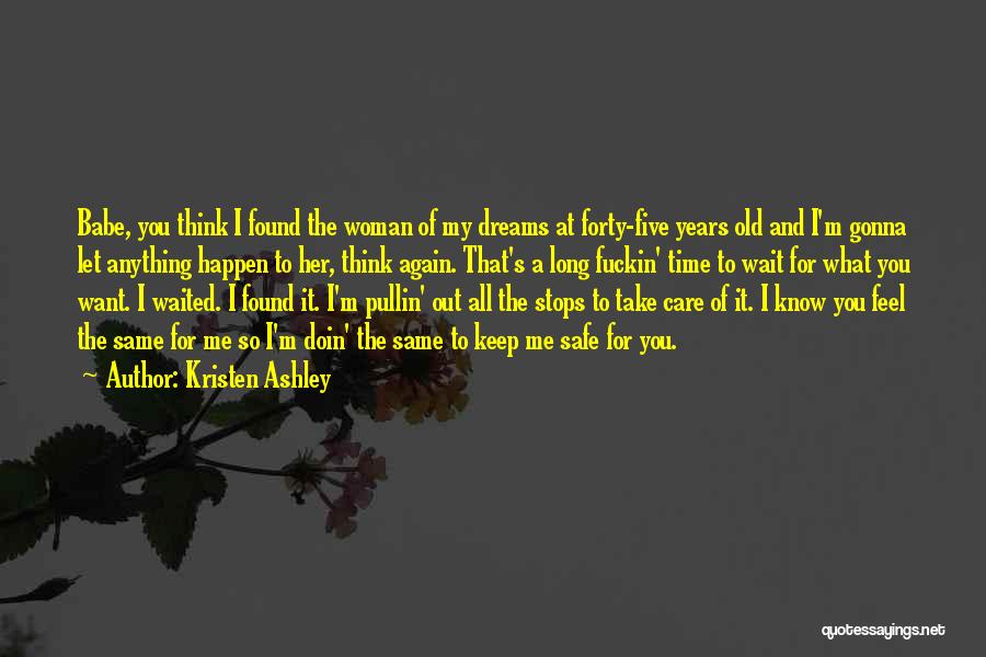 Woman My Dreams Quotes By Kristen Ashley
